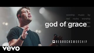 Red Rocks Worship - God of Grace (Live)
