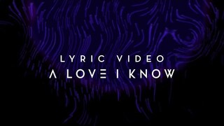 A Love I Know | Planetshakers Official Lyric Video