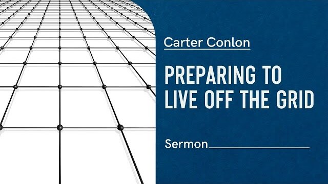Preparing to Live off the Grid | Carter Conlon | 2020