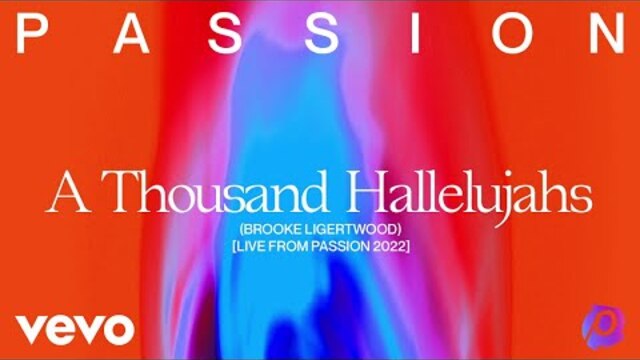 Passion, Brooke Ligertwood - A Thousand Hallelujahs (Live From Passion 2022) (Audio)