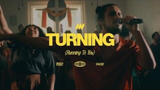 Turning (Running To You) | Official Live Performance Video | Life.Church Worship