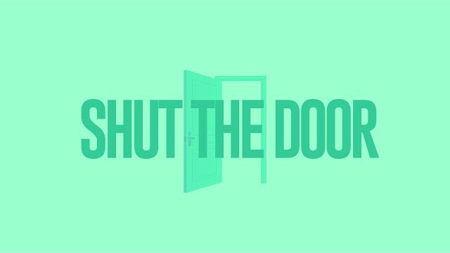 Shut the Door Week 5