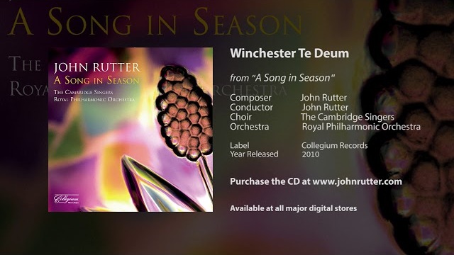Winchester Te Deum - John Rutter, Cambridge Singers, Royal Philharmonic Orchestra