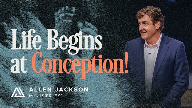 Every Unborn Child Has Inherent Value | Allen Jackson Ministries