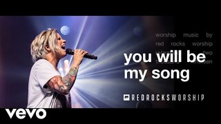 Red Rocks Worship - You Will Be My Song (Live)