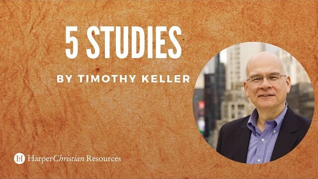 Tim Keller Bible Studies from HarperChristian Resources