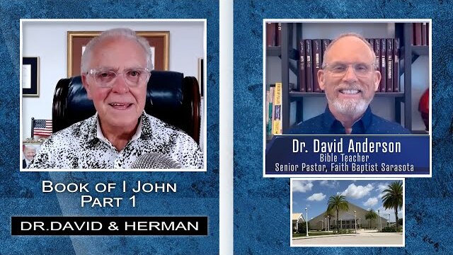 Dr. David Anderson and Herman Bailey - Bible Study on the Book of 1 John - Part 1