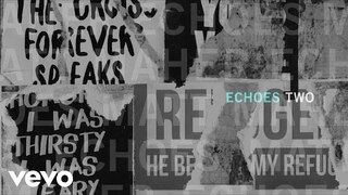 Matt Maher - Echoes Two (Official Audio)