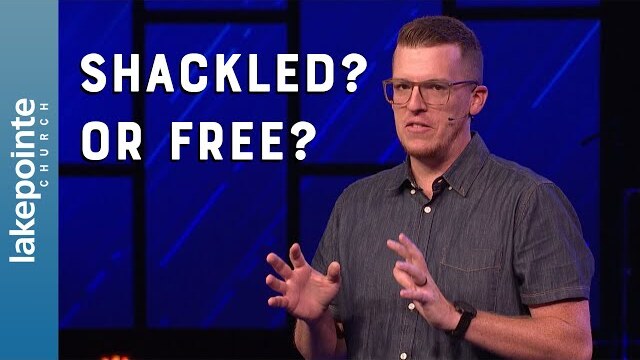 Shackled or Free? // Count On It // Pastor Chris Burkley