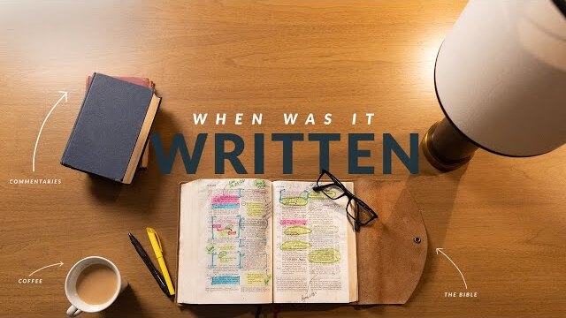 When Was It Written? (How To Study The Bible: Episode 3)