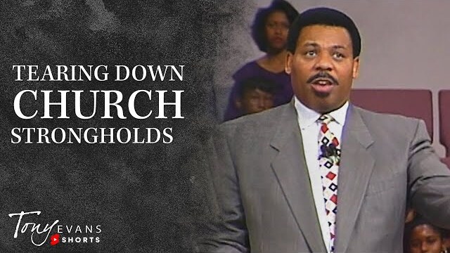 Tearing Down Church Strongholds | Tony Evans Motivational Moment #Shorts