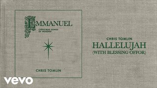 Chris Tomlin - Hallelujah (Audio) with Blessing Offor