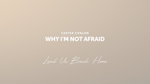 |Devotional| Lead Us Back Home | Carter Conlon