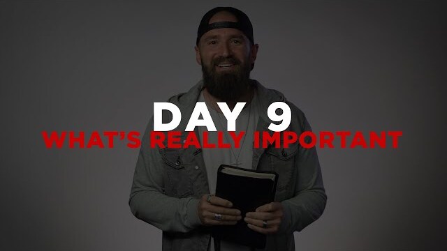 Day 9 - What's Really Important