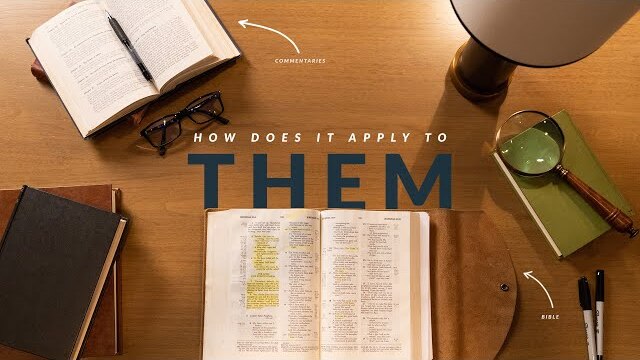 How Did It Apply To Them? (How To Study The Bible: Episode 7)