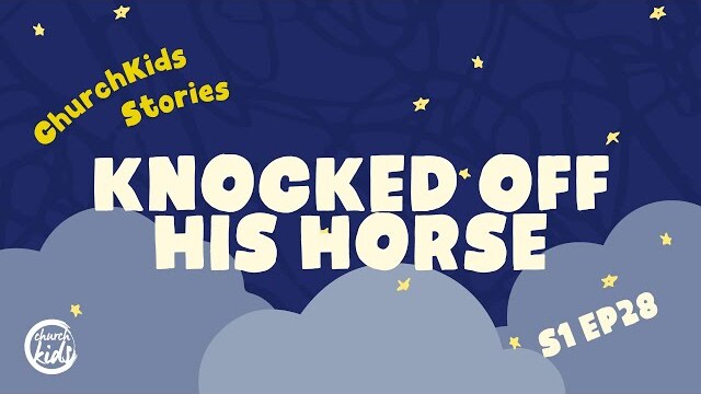 ChurchKids Stories: Knocked Off His Horse