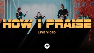 How I Praise | Glory Pt One | Planetshakers Official Music Video