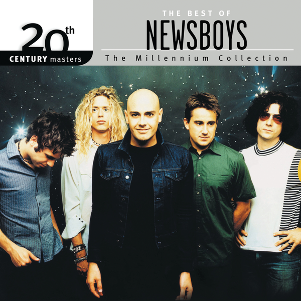 20th Century Masters - The Millennium Collection | Newsboys