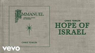Chris Tomlin - Hope Of Israel (Audio)