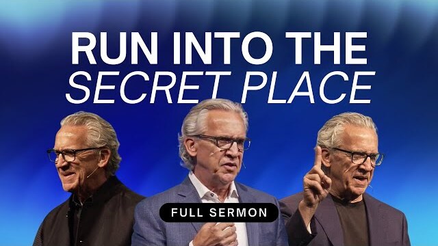 Find Safety, Encouragement, and Strength in the Presence of God - Bill Johnson Sermon, Bethel Church