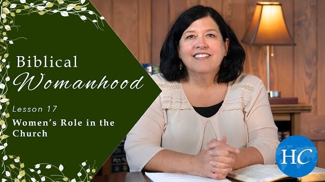Women's Role in the Church | Biblical Womanhood with Cindy Currin Lesson 17