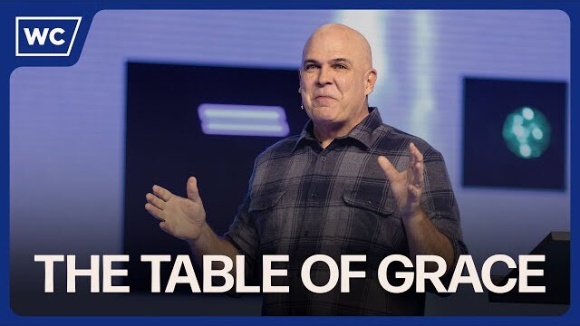 Kerry Shook: The Table of Grace