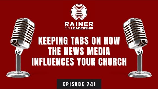 Keeping Tabs on How the News Media Influences Your Church
