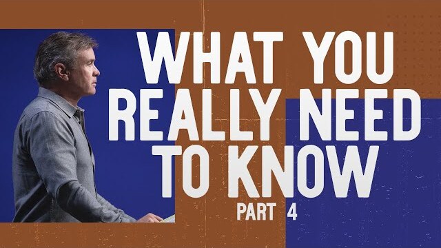 What You Really Need To Know (Part 4)