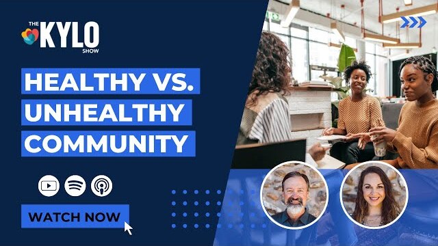 The KYLO Show: Healthy vs. Unhealthy Community
