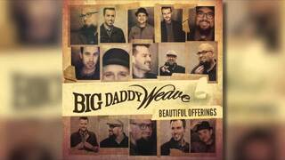 Big Daddy Weave - Come Sit Down (Official Audio)