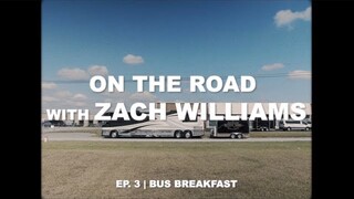 On the Road with Zach Williams | Episode 3 | Bus Breakfast