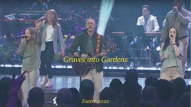 Graves into Gardens | Easter 2022