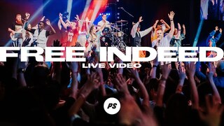 Free Indeed | REVIVAL | Planetshakers Official Music Video