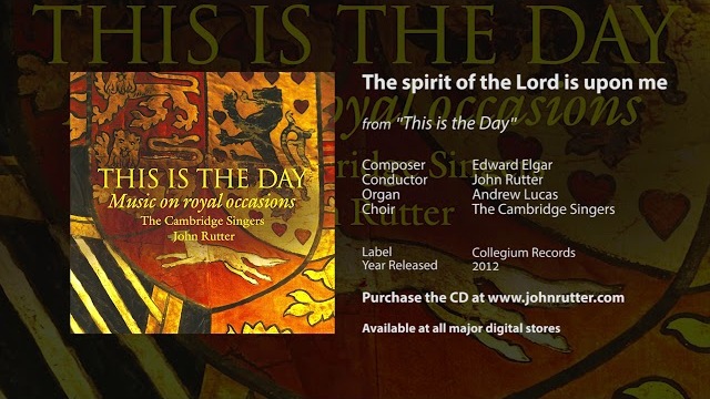 The spirit of the Lord is upon me - Elgar, John Rutter, The Cambridge Singers, Andrew Lucas