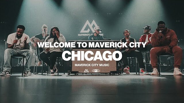 Welcome To Maverick City Tour- Chicago, IL | Maverick City Music