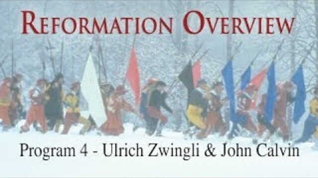 Reformation Overview | Episode 4 | Ulrich Zwingli | John Calvin | Norbert Weisser | Leigh Lombardi