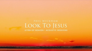 Look to Jesus (Acoustic Sessions) [Official Audio]