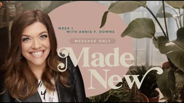 How To Trust God Despite My Past | Annie F. Downs | Message Only