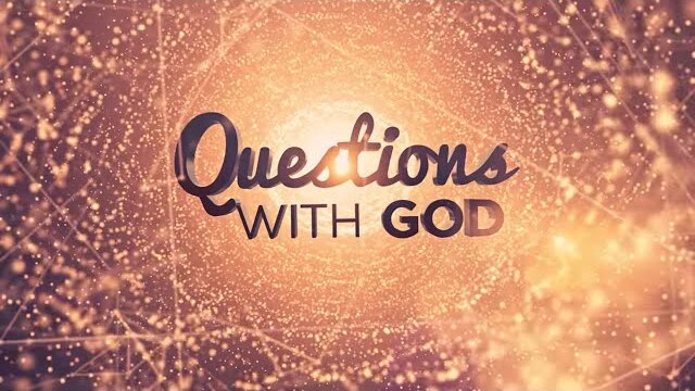 Preaching Love Instead of Hell - Questions With God