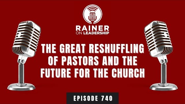 The Great Reshuffling of Pastors and the Future for the Church