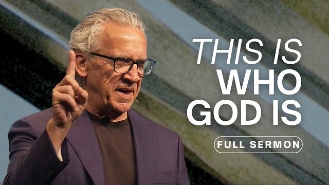 Testimonies 2.0: How You Can Know God’s Heart and Who He Is - Bill Johnson Sermon | Bethel Church