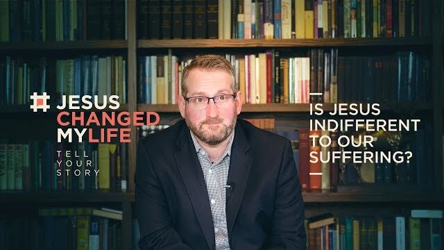 Sam Allberry | Is Jesus Indifferent to Our Suffering?