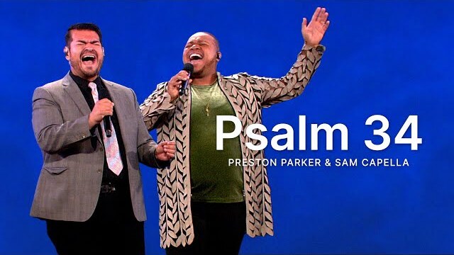 Psalm 34 - Preston Parker & Sam Capella