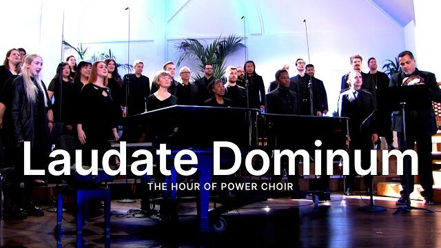 Laudate Dominum - Hour of Power Choir