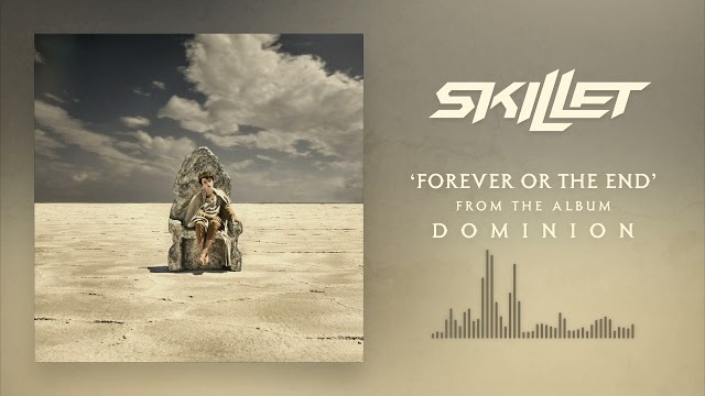 Skillet - Forever or the End [Official Audio]