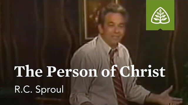 The Person of Christ: Basic Training with R.C. Sproul