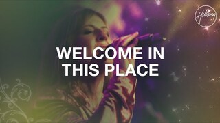 Welcome in This Place - Hillsong Worship
