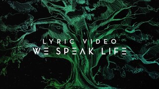 We Speak Life | Planetshakers Official Lyric Video