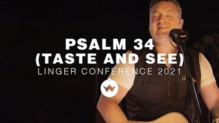 Psalm 34 (Taste and See) [Linger Conference 2021] | Shane & Shane