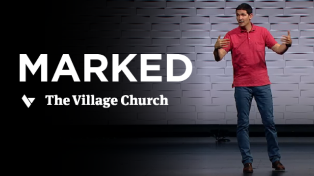 Marked | The Village Church